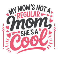 Cool Mom Vibes  Fun & Stylish Text Art for Mother's Day vector file