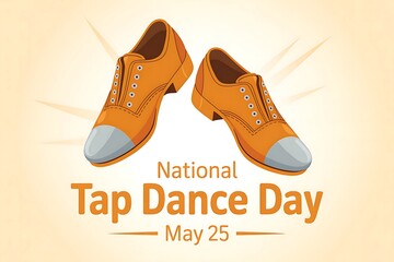 Celebrate National Tap Dance Day May 25th Tap shoes rhythm dance music performance artistry culture heritage history