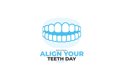 National Align Your Teeth Day. background, banner, card, poster, template. Vector illustration.