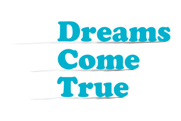 Dreams Come True
Text Message
