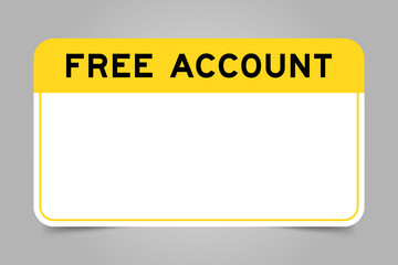 Label banner that have yellow headline with word free account and white copy space, on gray background