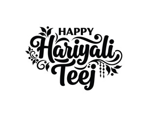 Happy Hariyali Teej Festival Typography Design | Indian Traditional Celebration Vector | Black and White Cultural Clipart .

