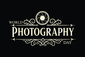 World Photography Day  typography with Camera Lens Graphic Design for Photographers and Creatives .
