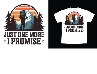 Vintage Hiking T-Shirt Design Just One More I Promise  Sunset Mountain Adventure Graphic
