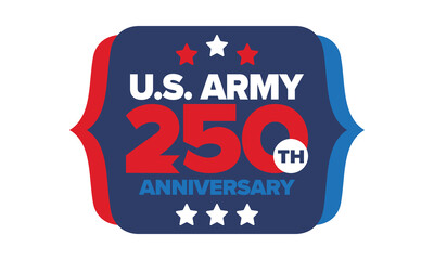 U.S. Army 250th birthday. Anniversary. United States Army Day in June. American military holiday. American flag. Patriotic design. Vector Illustration