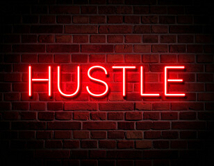 Obraz premium Hustle Neon Sign on Brick Wall Background