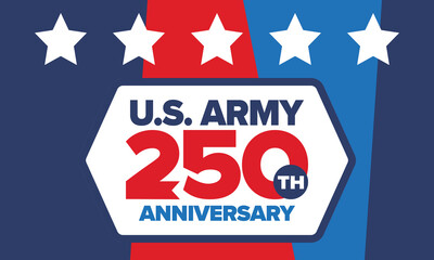 U.S. Army 250th birthday. Anniversary. United States Army Day in June. American military holiday. American flag. Patriotic design. Vector Illustration
