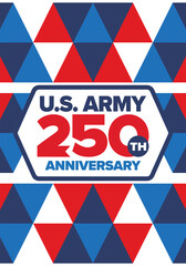 Fototapeta premium U.S. Army 250th birthday. Anniversary. United States Army Day in June. American military holiday. American flag. Patriotic design. Vector Illustration