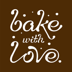 Bake with love cursive typography, wall art, hand lettering
