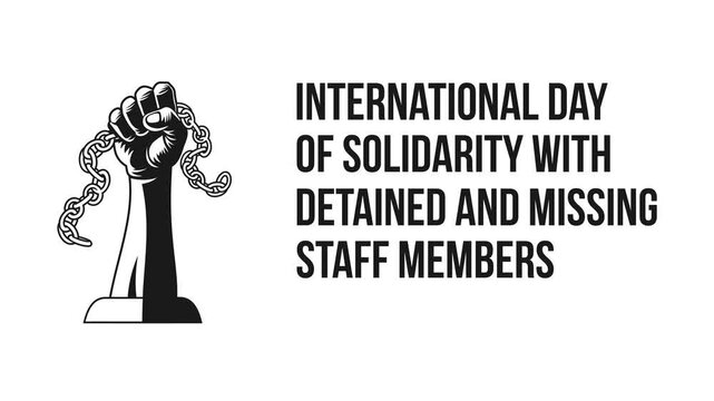international day of solidarity with detained and missing staff members video animation