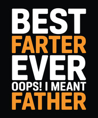 Best Farter Oops I Meant Father T-Shirt