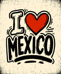 Vector illustration of “I love Mexico” with bold red heart and distressed textured lettering in vintage style