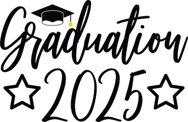 Graduation 2025 typography clip art design on plain white transparent isolated background for card, shirt, hoodie, sweatshirt, apparel, tag, mug, icon, poster or badge