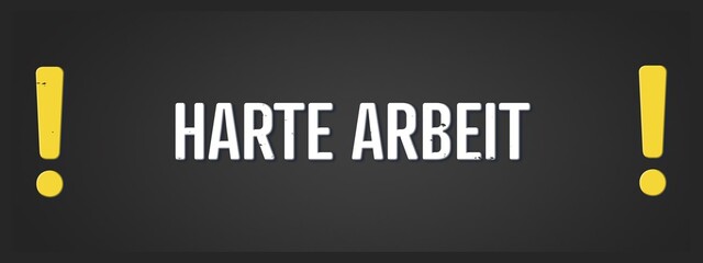 Harte Arbeit (Hard work) - A blackboard illustration with white text.