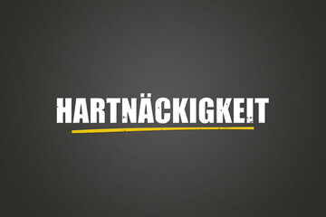 Hartnaeckigkeit (tenacity) - A blackboard with white text.