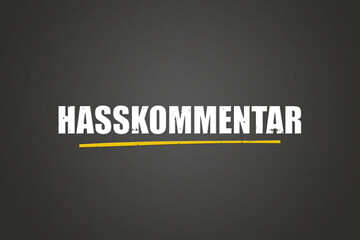 Hasskommentar (Hate comment) - A blackboard with white text.