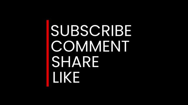 Subscribe Comment Share and Like 4k template text motion video on aplha black background.