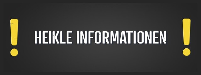 Heikle Informationen (Sensitive information) - A blackboard illustration with white text.