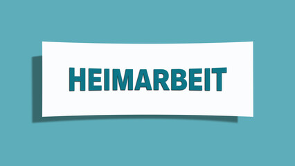 Heimarbeit (Home work) - A card isolated on light green background.