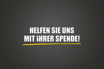 Helfen Sie uns mit Ihrer Spende (Help us with your donation) - A blackboard with white text.