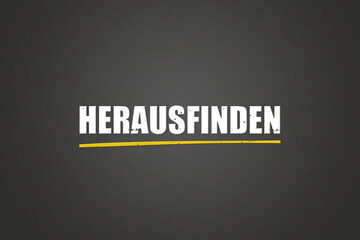 herausfinden (find out) - A blackboard with white text.