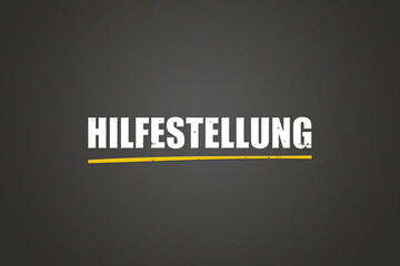 Obraz premium Hilfestellung (assistance) - A blackboard with white text.