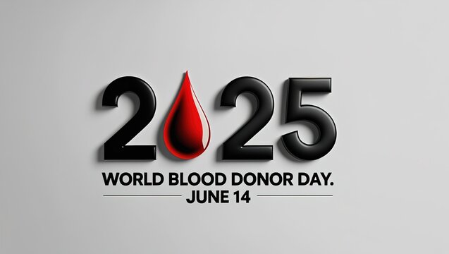 Modern graphic with bold black "2025", where "0" is a red blood drop. Below: "WORLD BLOOD DONOR DAY" and "JUNE 14" in black. Clean, centered layout on light gray background.

