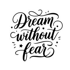Dream without fear. Vector Design Isolated on White Background