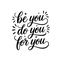 Be you do you for you. Vector Design Isolated on White Background