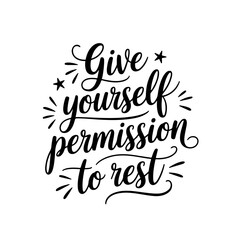 Give yourself permission to rest. Vector Design Isolated on White Background