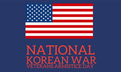National Korean War Veterans Armistice Day Banner. With American flag commemorated on July 27th