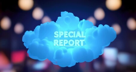 Blue cloud with the word special report on it