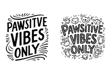 Obraz premium Pawsitive Vibes Only T-Shirt - Hand-Drawn Doodle Graphic Tee
