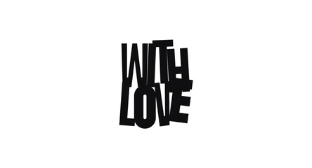 Bold Typography Phrase With Love In Magazine Cutout Style. Artistic Message Of Warmth, Affection, And Care In Geometric Paper Letters. Vector Illustration.