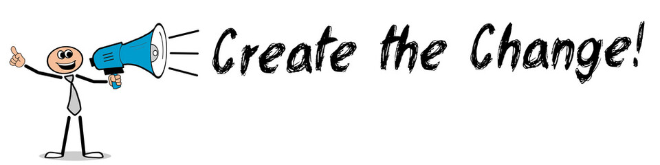 Fototapeta premium Create the Change!