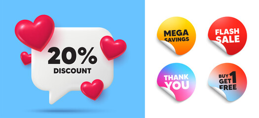 Discount speech bubble, sticker tags. Get free, Flash sale stickers. 20 percent discount tag. Sale offer price sign. Special offer symbol. Thank you tag. 3d hearts chat bubble. Vector