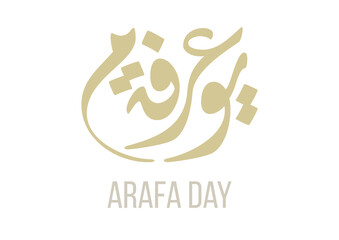 Calligraphy logo for Arafa Day. Arafat day arabic typography. Translated: Day of Arafa. textual logo, Day of Arafah يوم عرفة