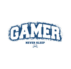 GAMER Never Sleep  typography vector t shirt design illustration