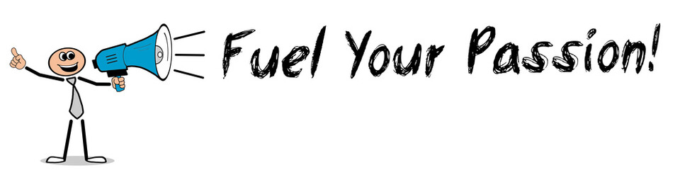 Fuel Your Passion!