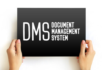DMS - Document Management System is a system used to receive, track, manage and store documents and reduce paper, acronym text concept on card