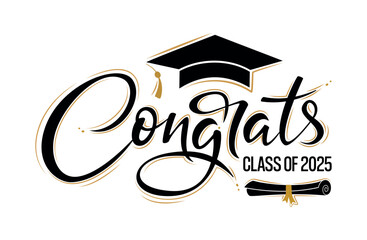 Fototapeta na wymiar Class of 2025 Congrats greeting sign with academic cap and diploma. Congrats Graduated. Congratulating banner. Handwritten brush lettering. Isolated concept for graduation design, card, poster