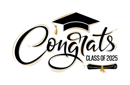 Class of 2025 Congrats greeting sign with academic cap and diploma. Congrats Graduated. Congratulating banner. Handwritten brush lettering. Isolated concept for graduation design, card, poster