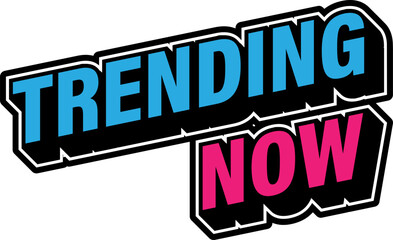 Trending Now. Typography Graphic illustration
