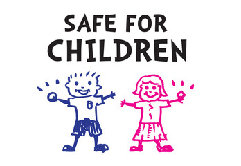 Safe for Children Notice with doodle drawing of kids. Editable Clip Art.