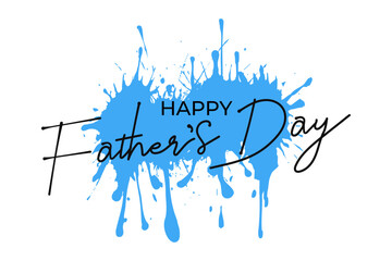 Happy father's day lettering with blue splash paint background.