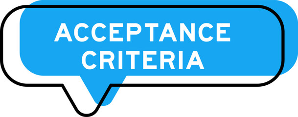 Speech banner and blue shade with word acceptance criteria on white background