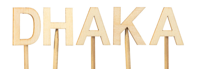 Dhaka, capital of Bangladesh, written with wooden letters on light background, ideal for...