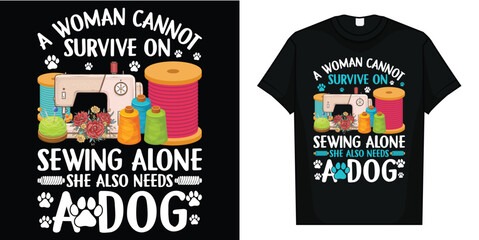 Sewing Dog Lover Sew Fabric Sewer Tailor Stitcher Sewist T-Shirt, Sewing Sewer Dog Owner Apparel