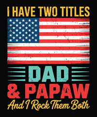 Dad & Papaw I Rock Them Both T-Shirt Design