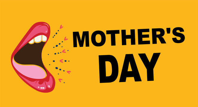 Open mouth saying " mother's day" on yellow background